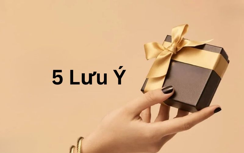 5 lưu ý khi tặng quà