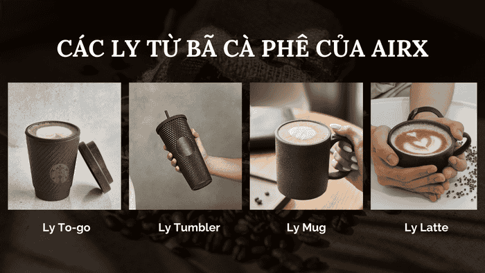 Các loại ly tái chế từ cà phê của AirX Coffee