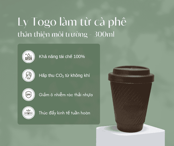 5 Thành Phẩm Từ Bã Cà Phê Đầu Tiên Tại Việt Nam 5 Thành phẩm ly Togo thân thiện với môi trường