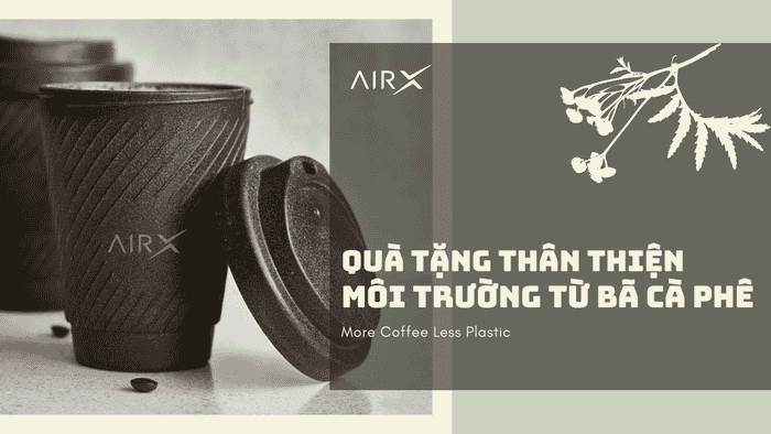 Những Món Quà Tặng Thân Thiện Môi Trường - Lựa Chọn Ý Nghĩa 9 Sản phẩm tái chế từ bã cà phê thân thiện với môi trường của AirX