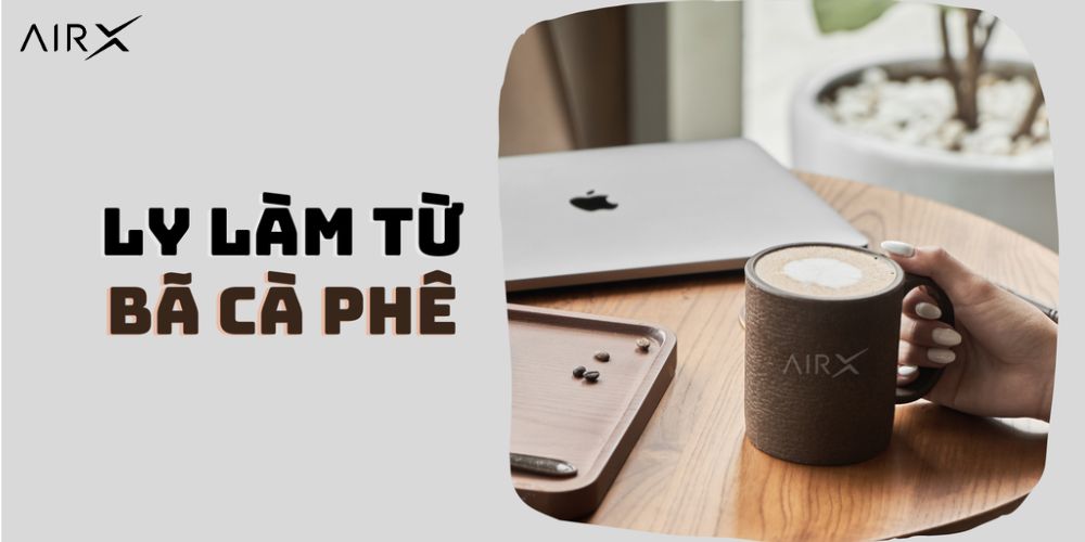 Ly Làm Từ Bã Cà Phê - Bước Ngoặt Mới Của Tái Chế