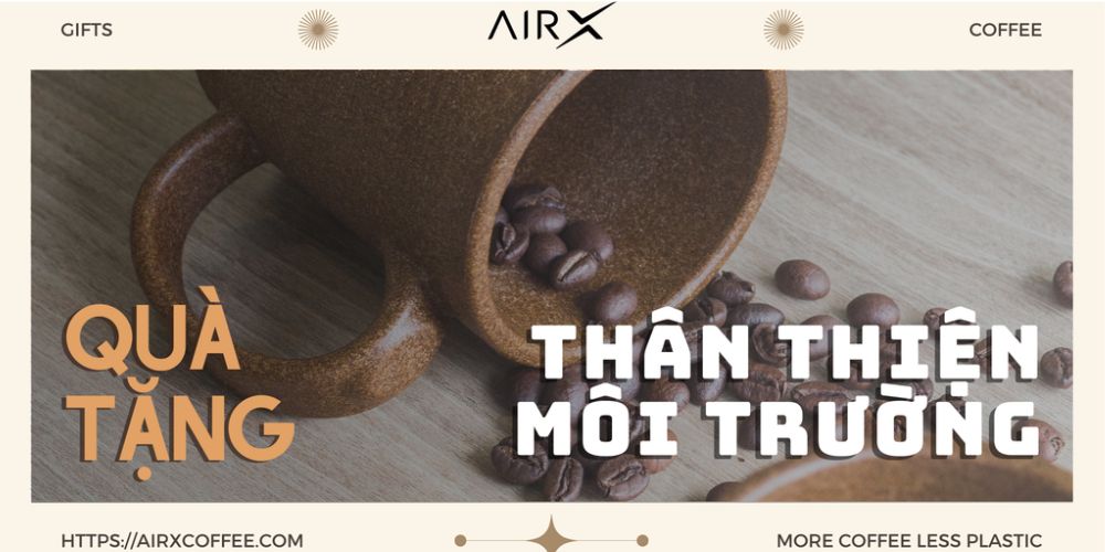 Những Món Quà Tặng Thân Thiện Môi Trường - Lựa Chọn Ý Nghĩa