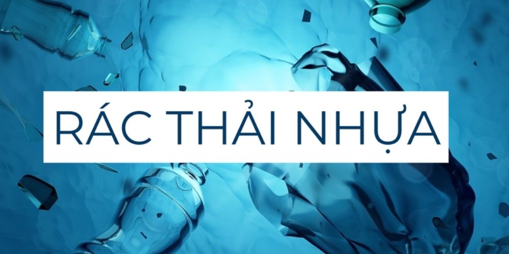 Rác Thải Nhựa Trong Thế Giới Của Chúng Ta