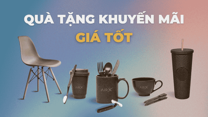 QUÀ TẶNG KHUYẾN MÃI - QUÀ TẶNG DOANH NGHIỆP GIÁ TỐT