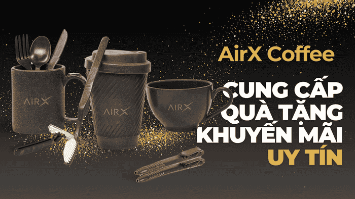 AIRX COFFEE - NHÀ CUNG CẤP QUÀ TẶNG KHUYẾN MÃI UY TÍN