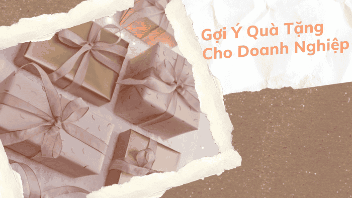 GỢI Ý QUÀ TẶNG CHO DOANH NGHIỆP ĐỘC ĐÁO NHẤT