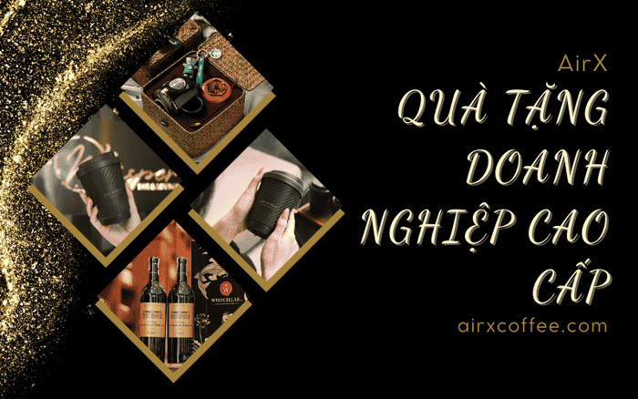QUÀ TẶNG DOANH NGHIỆP CAO CẤP ĐỘC ĐÁO