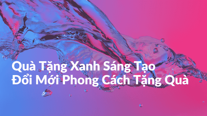 qua tang xanh sang tao 71342a71ea084f95abb85f6413bdf085